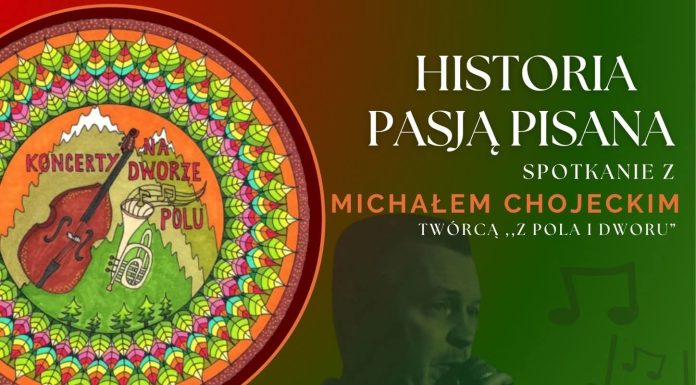 Historia pisana pasją - spotkanie z Michałem Chojeckim