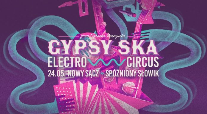 Gypsy Ska Electro Circus w Nowym Sączu. Powrót do miejsca, gdzie wszystko wybuchło